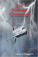 Cover of The National Conspiracy: When Terror Strikes America by Glenn P. Clinger III