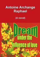 Dream Under the Influence of Love