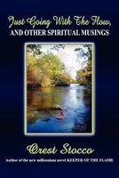 Cover of Just Going with the Flow, and Other Spiritual Musings by Orest Stocco