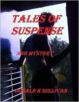 Cover of Tales of Suspense and Mystery by Donald H. Sullivan