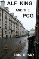 Cover of Alf King and the PCG by Eric Brady