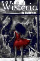 Cover of Wisteria by Bisi Leyton