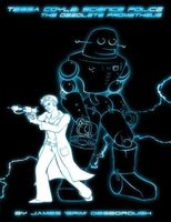 Cover of Tessa Coyle: Science Police - The Obsolete Prometheus by James 'Grim' Desborough