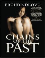 Cover of Chains of the Past by Proud Ndlovu