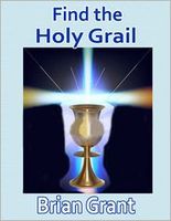 Cover of Find the Holy Grail by Brian Grant