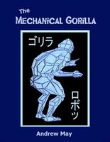 Cover of The Mechanical Gorilla by Andrew May