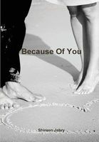 Cover of Because of You by Shireen Jabry