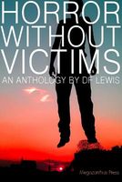 Cover of Horror Without Victims by D.F. Lewis