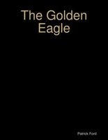 Cover of The Golden Eagle by Patrick Ford