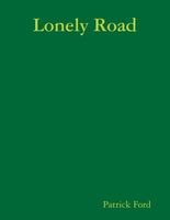 Cover of Lonely Road by Patrick Ford