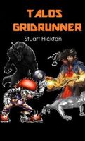 Cover of Talos Gridrunner by Stuart Hickton