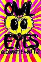 Cover of Owl Eyes by Georgie Watts