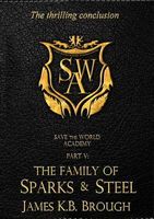 Cover of The Family of Sparks & Steel by James K.B. Brough