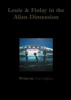 Louie & Finlay in the Alien Dimension