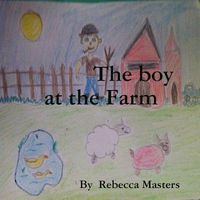 Cover of The Boy at the Farm by Rebecca Masters
