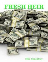 Cover of Fresh Heir by Mike Scantlebury