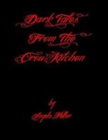 Cover of Dark Tales from the Crow Kitchen by Angela Miller