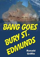 Bang Goes Bury St. Edmunds
