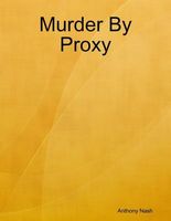 Murder By Proxy