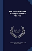 The Most Delectable History of Reynard the Fox