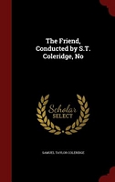 The Friend, Conducted By S.T. Coleridge, No