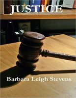 Cover of Justice by Barbara Leigh Stevens