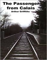 Cover of The Passenger from Calais by Arthur Griffiths