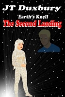 Cover of Earth's Knell, the Second Landing by J.T. Duxbury