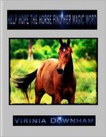 Cover of Help Hope the Horse Find Her Magic Word by Virinia Downham