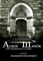 Cover of Acrux Manor by Alexander Oladokun