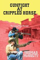 Gunfight at Crippled Horse