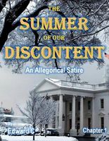 The Summer of Our Discontent: An Allegorical Satire - Chapter 1