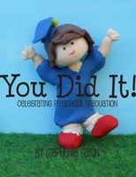 You Did It! Celebrating Preschool Graduation
