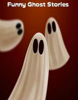 Cover of Funny Ghost Stories by Sean Mosley