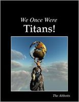 We Once Were Titans!