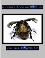 Cover of My First Book on Beetles by Virinia Downham