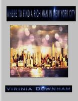 Cover of Where to Find a Rich Man in New York City by Virinia Downham