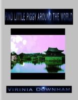 Cover of Find Little Piggy Around the World by Virinia Downham