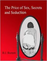 Cover of The Price of Sex, Secrets and Seduction by B.J. Barnett