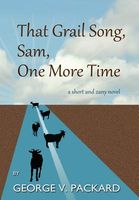 That Grail Song, Sam, One More Time