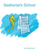 Cover of Seahorse's School by Cindy Omlor