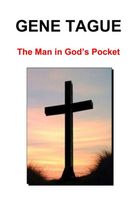 Cover of The Man in God's Pocket by Gene Tague