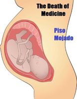 Cover of The Death of Medicine by Piso Mojado