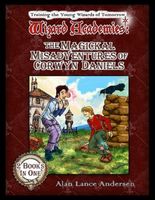 Cover of The Magickal Misadventures of Corwyn Daniels by Alan Lance Andersen
