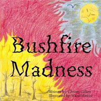 Cover of Bushfire Madness by Chrissy Gillett