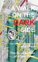 Cover of A Walk On The Dark Side by Matt Sorensen