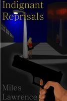 Cover of Indignant Reprisals by Miles Lawrence