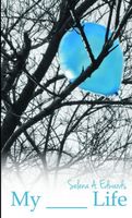 Cover of My Blank Life by Selena A. Edwards