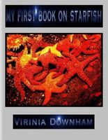 Cover of My First Book on Starfish by Virinia Downham