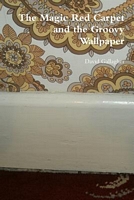 The Magic Red Carpet and the Groovy Wallpaper